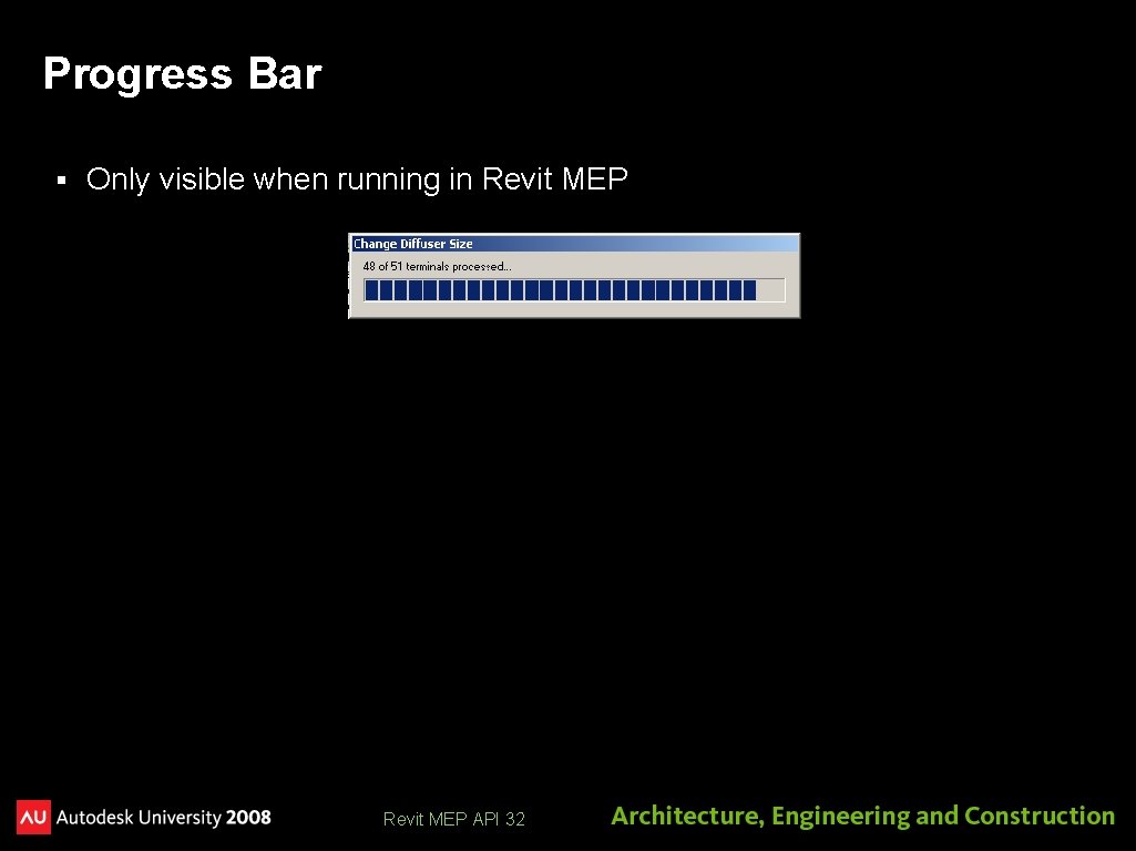 Progress Bar § Only visible when running in Revit MEP API 32 