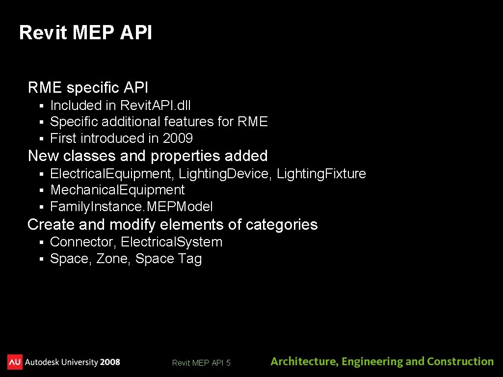 Revit MEP API RME specific API § § § Included in Revit. API. dll