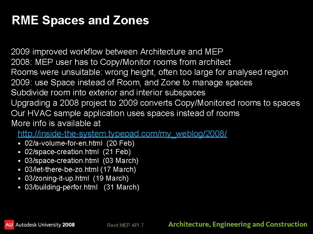 RME Spaces and Zones 2009 improved workflow between Architecture and MEP 2008: MEP user