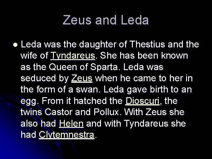 Zeus and Leda l Leda was the daughter of Thestius and the wife of Zeus and Leda l Leda was the daughter of Thestius and the wife of