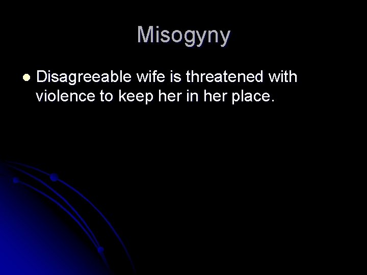 Misogyny l Disagreeable wife is threatened with violence to keep her in her place. Misogyny l Disagreeable wife is threatened with violence to keep her in her place.