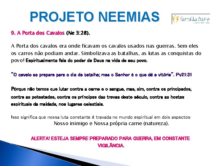 PROJETO NEEMIAS 9. A Porta dos Cavalos (Ne 3: 28). A Porta dos cavalos