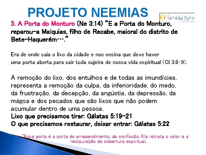 PROJETO NEEMIAS 5. A Porta do Monturo (Ne 3: 14) “E a Porta do