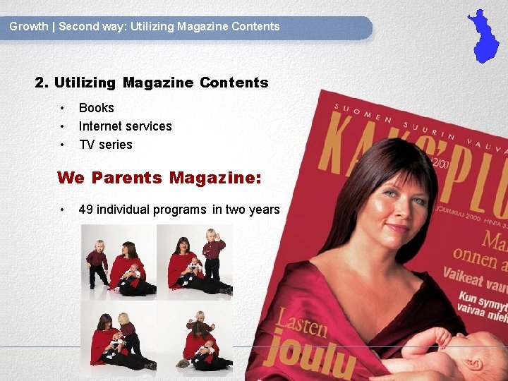 Growth | Second way: Utilizing Magazine Contents 2. Utilizing Magazine Contents • • •