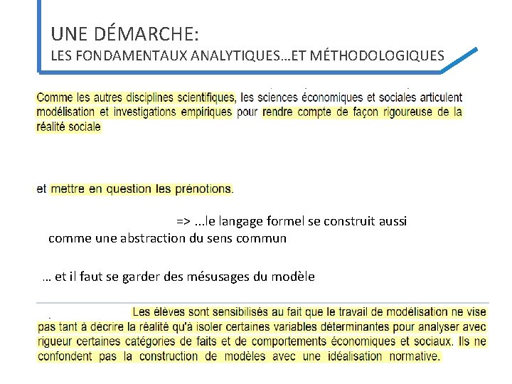 UNE DÉMARCHE: LES FONDAMENTAUX ANALYTIQUES…ET MÉTHODOLOGIQUES => Du concret observé au concret pensé… =>. UNE DÉMARCHE: LES FONDAMENTAUX ANALYTIQUES…ET MÉTHODOLOGIQUES => Du concret observé au concret pensé… =>.