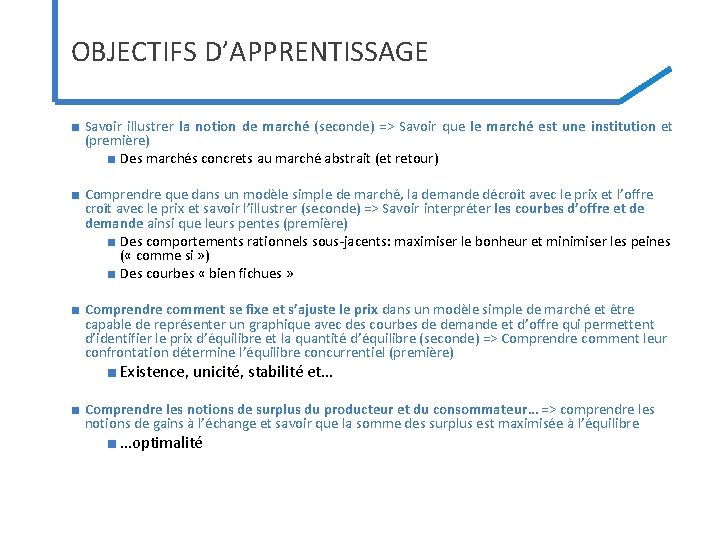 OBJECTIFS D’APPRENTISSAGE ■ Savoir illustrer la notion de marché (seconde) => Savoir que le OBJECTIFS D’APPRENTISSAGE ■ Savoir illustrer la notion de marché (seconde) => Savoir que le
