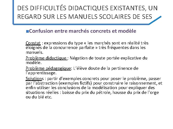 DES DIFFICULTÉS DIDACTIQUES EXISTANTES, UN REGARD SUR LES MANUELS SCOLAIRES DE SES ■Confusion entre DES DIFFICULTÉS DIDACTIQUES EXISTANTES, UN REGARD SUR LES MANUELS SCOLAIRES DE SES ■Confusion entre