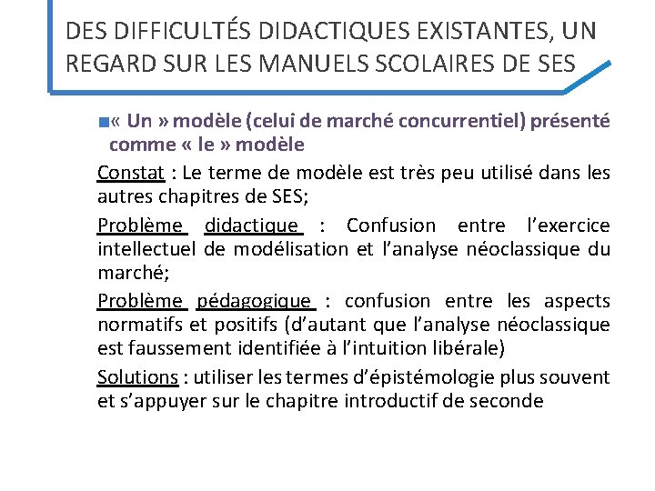 DES DIFFICULTÉS DIDACTIQUES EXISTANTES, UN REGARD SUR LES MANUELS SCOLAIRES DE SES ■ « DES DIFFICULTÉS DIDACTIQUES EXISTANTES, UN REGARD SUR LES MANUELS SCOLAIRES DE SES ■ «