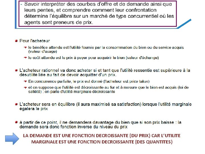LA DEMANDE EST UNE FONCTION DECROISSANTE (DU PRIX) CAR L’UTILITE MARGINALE EST UNE FONCTION LA DEMANDE EST UNE FONCTION DECROISSANTE (DU PRIX) CAR L’UTILITE MARGINALE EST UNE FONCTION