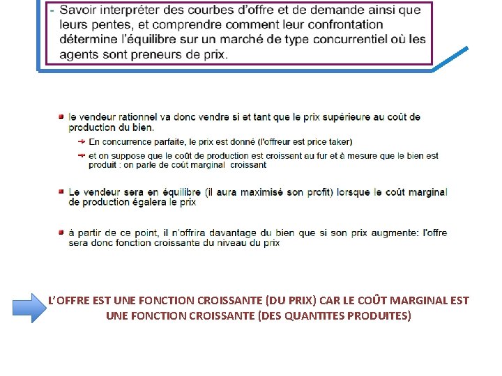 L’OFFRE EST UNE FONCTION CROISSANTE (DU PRIX) CAR LE COÛT MARGINAL EST UNE FONCTION L’OFFRE EST UNE FONCTION CROISSANTE (DU PRIX) CAR LE COÛT MARGINAL EST UNE FONCTION