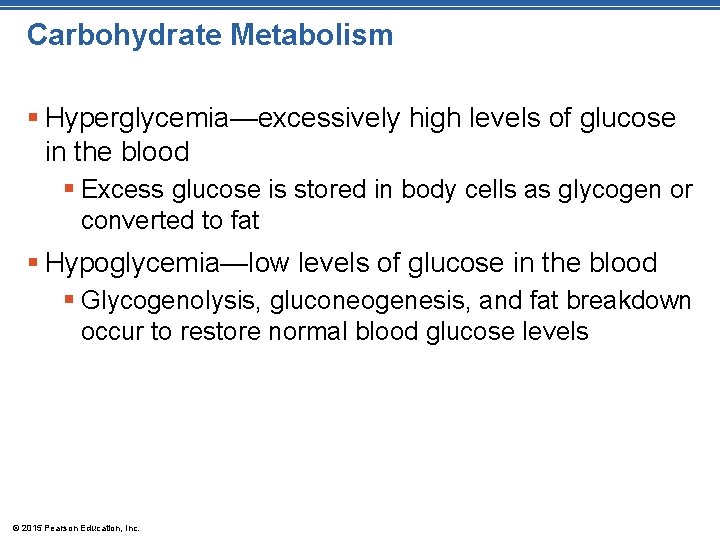Carbohydrate Metabolism § Hyperglycemia—excessively high levels of glucose in the blood § Excess glucose