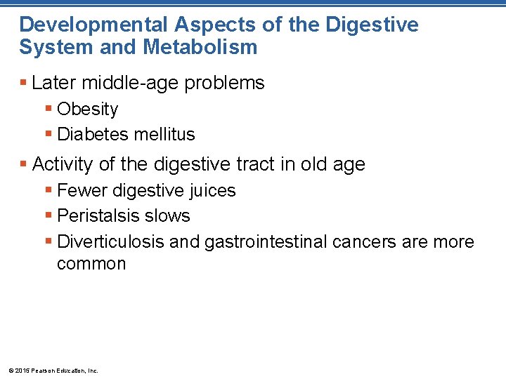 Developmental Aspects of the Digestive System and Metabolism § Later middle-age problems § Obesity