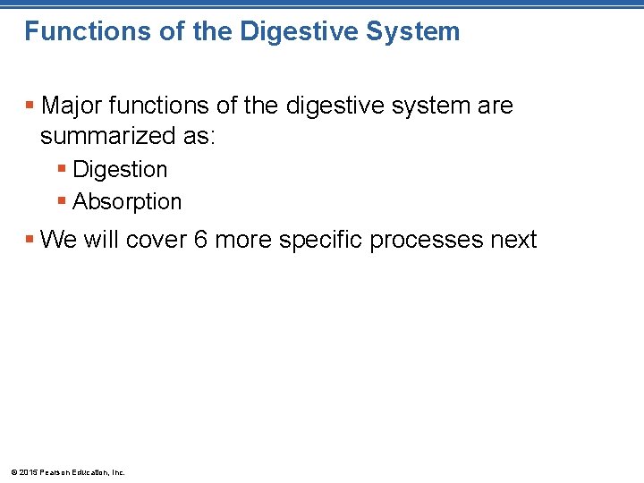 Functions of the Digestive System § Major functions of the digestive system are summarized