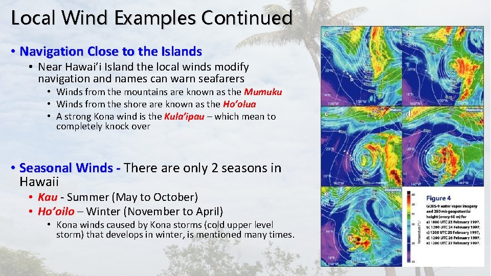 Local Wind Examples Continued • Navigation Close to the Islands • Near Hawai’i Island