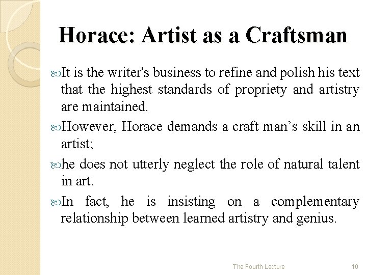 Horace: Artist as a Craftsman It is the writer's business to refine and polish