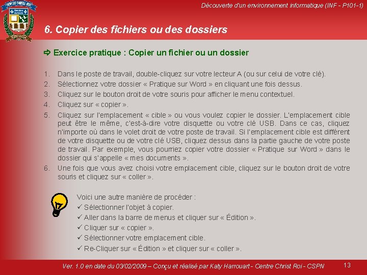 Découverte d’un environnement informatique (INF - P 101 -1) 6. Copier des fichiers ou