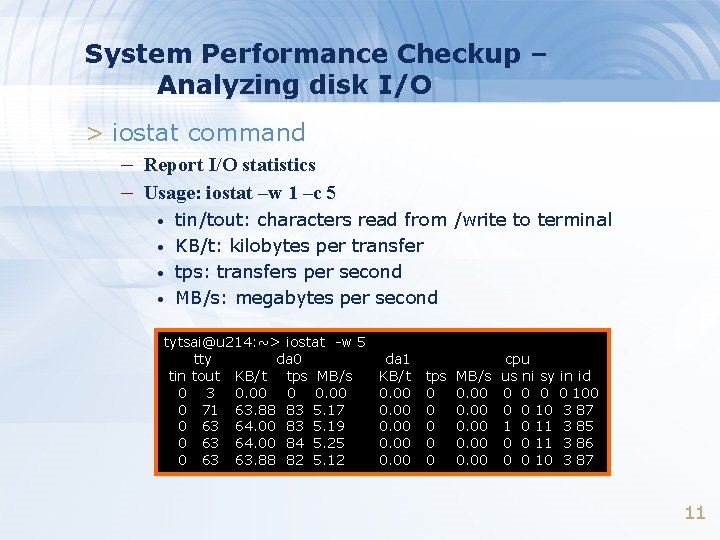 System Performance Checkup – Analyzing disk I/O > iostat command – Report I/O statistics