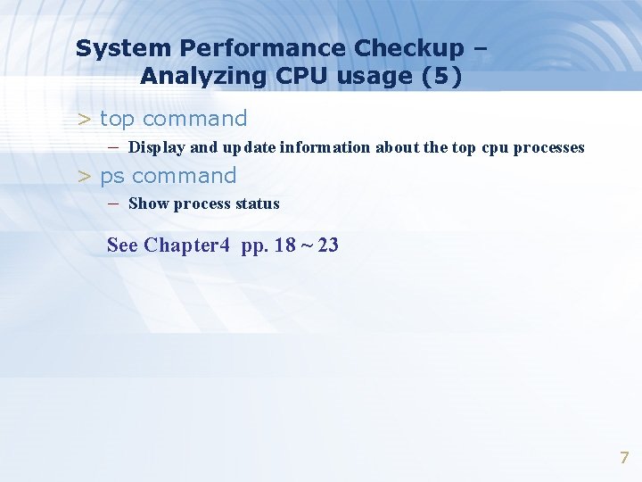 System Performance Checkup – Analyzing CPU usage (5) > top command – Display and