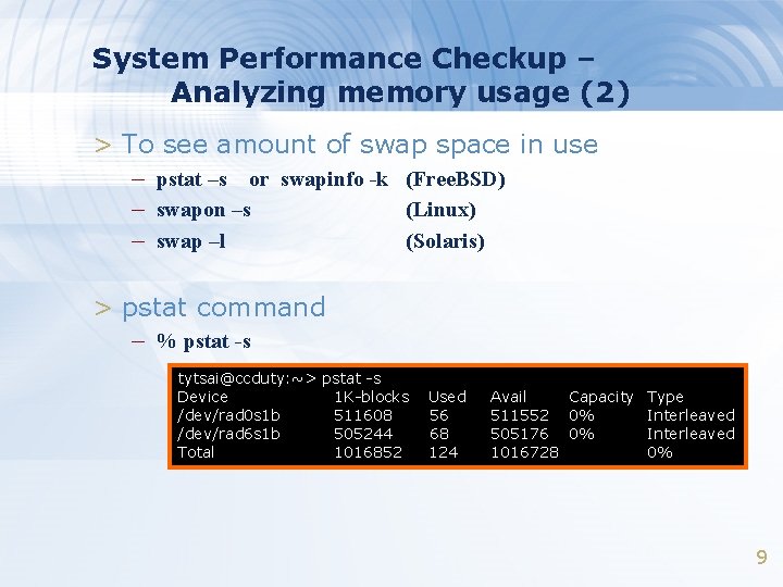 System Performance Checkup – Analyzing memory usage (2) > To see amount of swap