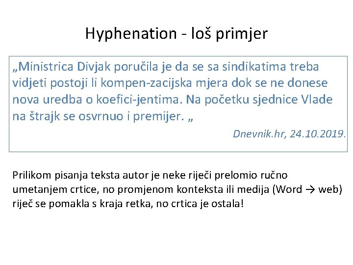 Hyphenation - loš primjer „Ministrica Divjak poručila je da se sa sindikatima treba vidjeti