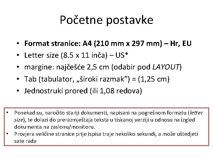 Početne postavke • • • Format stranice: A 4 (210 mm x 297 mm)