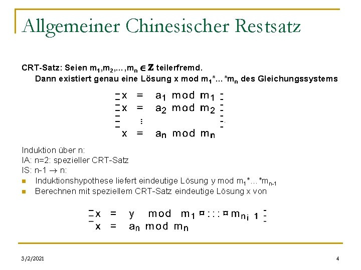 Allgemeiner Chinesischer Restsatz CRT-Satz: Seien m 1, m 2, …, mn 2 Z teilerfremd.