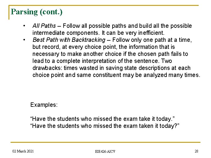 Parsing (cont. ) • • All Paths -- Follow all possible paths and build