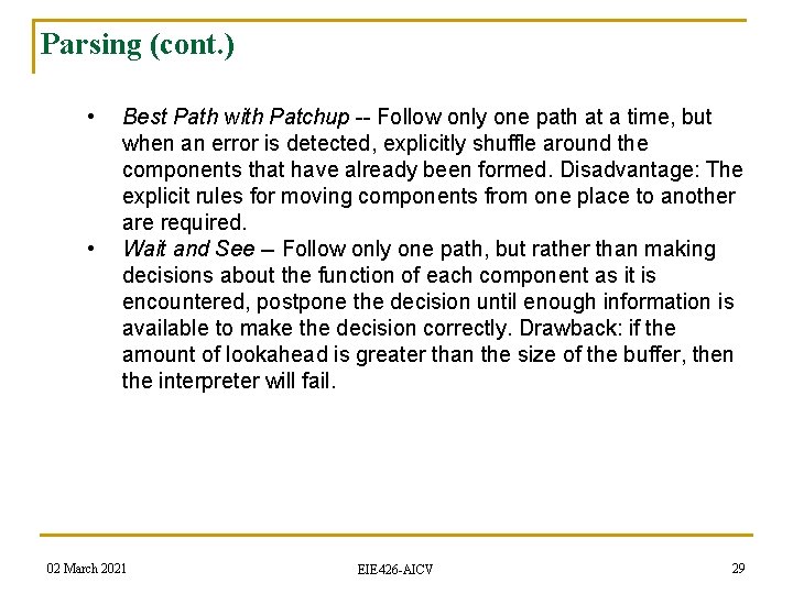 Parsing (cont. ) • • Best Path with Patchup -- Follow only one path