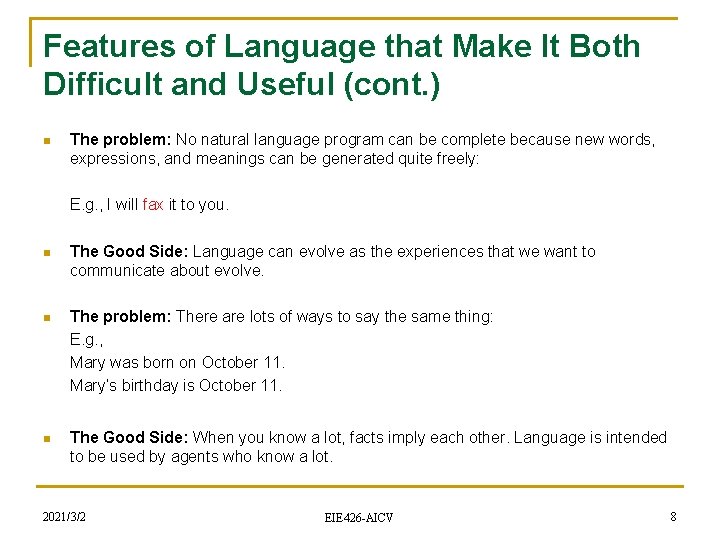 Features of Language that Make It Both Difficult and Useful (cont. ) n The