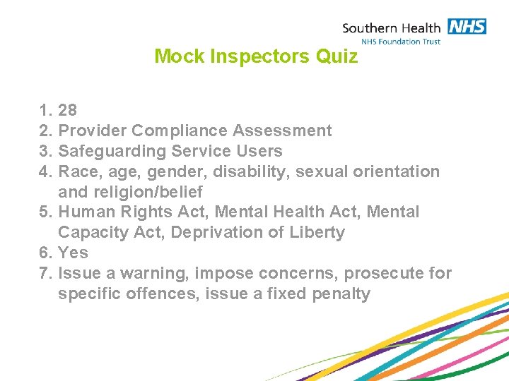 Mock Inspectors Quiz 1. 28 2. Provider Compliance Assessment 3. Safeguarding Service Users 4.