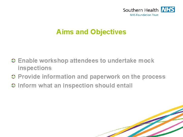 Aims and Objectives Enable workshop attendees to undertake mock inspections Provide information and paperwork