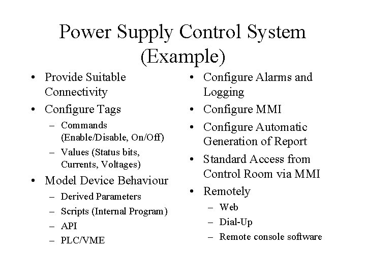 Power Supply Control System (Example) • Provide Suitable Connectivity • Configure Tags – Commands