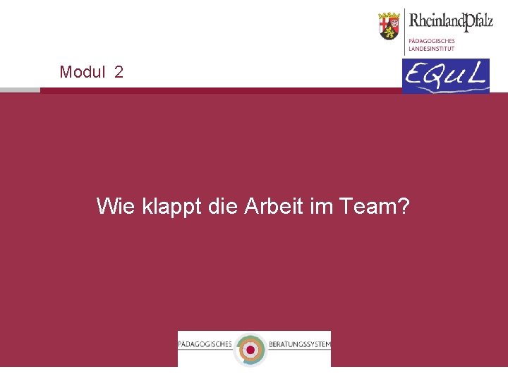 Modul 2 Wie klappt die Arbeit im Team? 