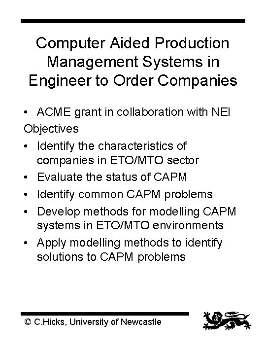 Computer Aided Production Management Systems in Engineer to Order Companies • ACME grant in Computer Aided Production Management Systems in Engineer to Order Companies • ACME grant in