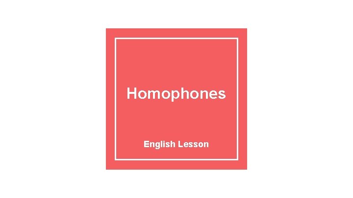 Homophones English Lesson 