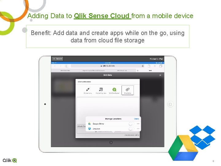 Adding Data to Qlik Sense Cloud from a mobile device Benefit: Add data and