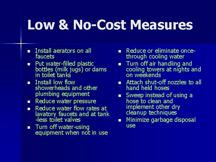 Low & No-Cost Measures n n n Install aerators on all faucets Put water-filled