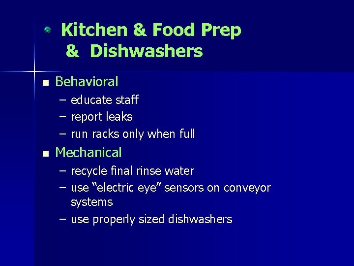 Kitchen & Food Prep & Dishwashers n Behavioral – – – n educate staff