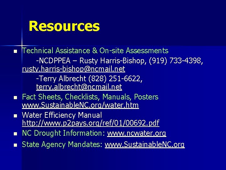 Resources Technical Assistance & On-site Assessments -NCDPPEA – Rusty Harris-Bishop, (919) 733 -4398, rusty.