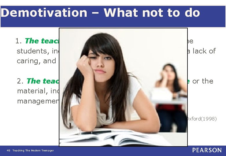 Demotivation – What not to do 1. The teacher's personal relationship with the students,