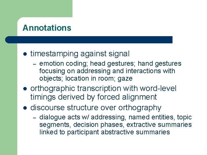 Annotations timestamping against signal – emotion coding; head gestures; hand gestures focusing on addressing