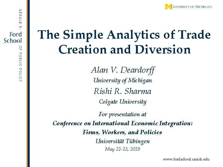 The Simple Analytics of Trade Creation and Diversion Alan V. Deardorff University of Michigan