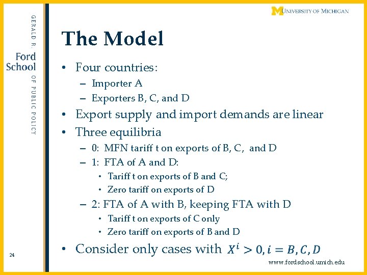 The Model • Four countries: – Importer A – Exporters B, C, and D