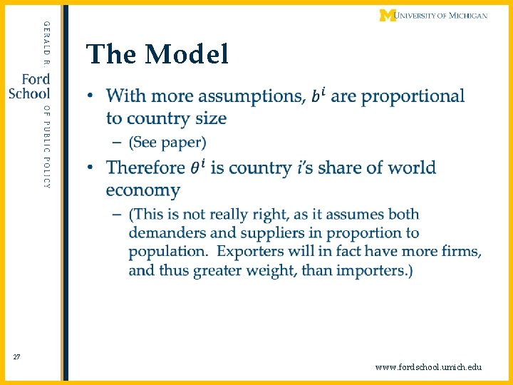 The Model • 27 www. fordschool. umich. edu 