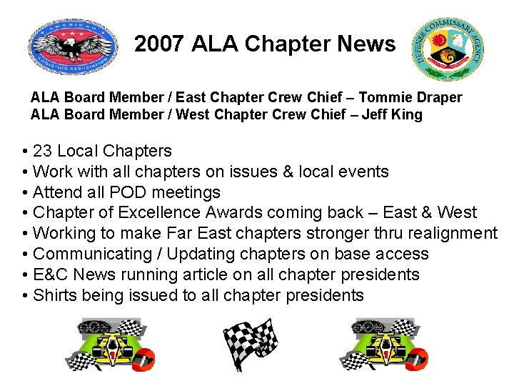 2007 ALA Chapter News ALA Board Member / East Chapter Crew Chief – Tommie