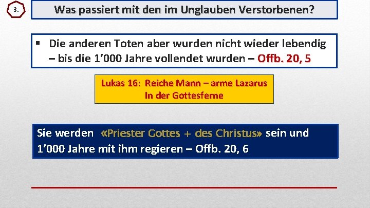 3. Was passiert mit den im Unglauben Verstorbenen? § Die anderen Toten aber wurden