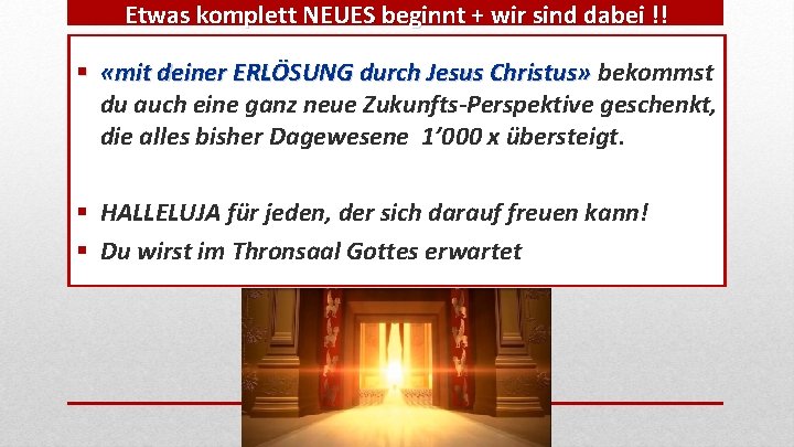 Etwas komplett NEUES beginnt + wir sind dabei !! § «mit deiner ERLÖSUNG durch