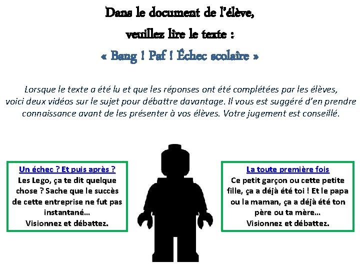 Dans le document de l’élève, veuillez lire le texte : « Bang ! Paf