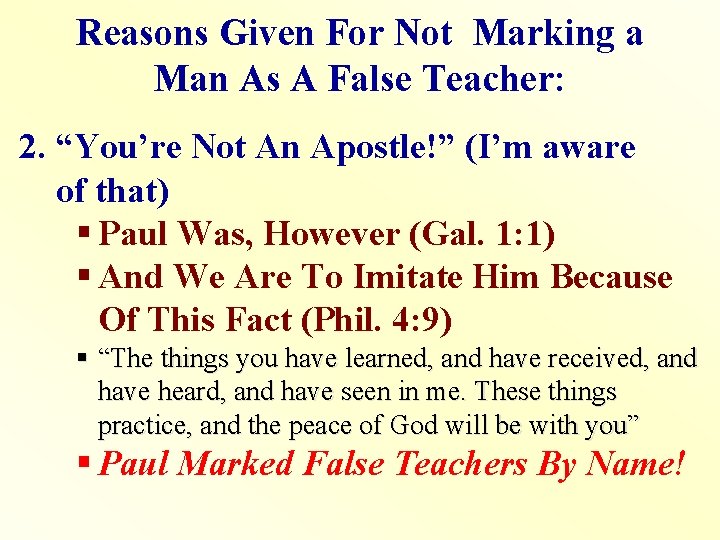 Reasons Given For Not Marking a Man As A False Teacher: 2. “You’re Not