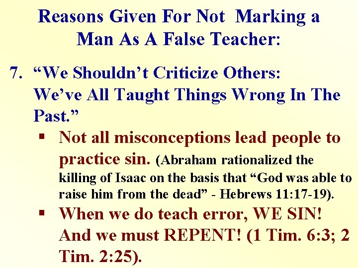 Reasons Given For Not Marking a Man As A False Teacher: 7. “We Shouldn’t